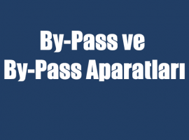 By-Pass ve By-Pass Aparatları