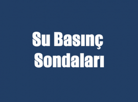 Su Basınç Sondaları